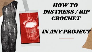 How to create a Distressed  Ripped effect in CROCHET [upl. by Oric]