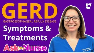 GERD  Gastroesophageal Reflux Disease Symptoms amp Treatments  LevelUpRN [upl. by Eisaj]