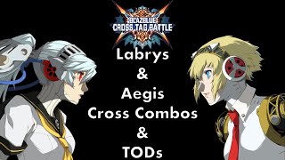 BBTAG LabrysAegis Cross Combos and TODs [upl. by Ahsitnauq38]