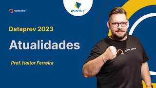 Concurso Dataprev 2023 Aula de Atualidades [upl. by Goldston203]