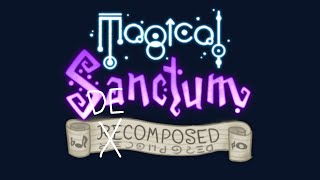 Magical Sanctum Decomposed Full Song [upl. by Hcirdeirf]