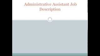 Administrative Assistant Job Description [upl. by Heiskell332]