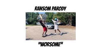 Worsome  Ransom Parody [upl. by Sellihca]