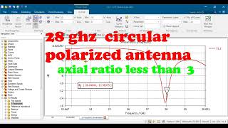 28GHz circular polarized antenna Axial ratio below 3 cst studio suite [upl. by Pudens]