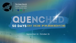 Quenched  50 Days in His Presence Day 50 [upl. by Shanahan]