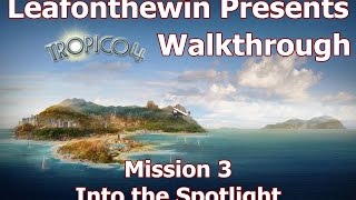 Tropico 4 Walkthrough  Mission 3  Into the Spotlight [upl. by Veedis]