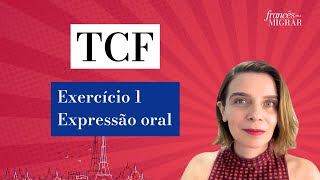 Nota máxima no TCF  Expressão oral  Exercício 1 [upl. by Lotson]