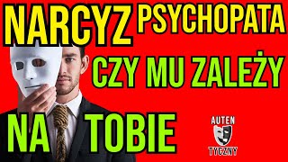 CZY NARCYZOWI ZALEŻY NA TOBIE narcyz psychologia rozwój npd psychopata zdrada manipulacja [upl. by Bunting753]