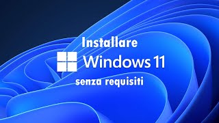 Installare Windows 11 senza requisiti da zero [upl. by Ayhtnic69]