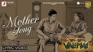 Valimai  Mother Song Lyric  Ajith Kumar  Yuvan Shankar Raja Vinoth Boney Kapoor Zee Studios [upl. by Florina84]