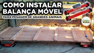 COMO INSTALAR BALANÃ‡A MÃ“VEL PARA PESAGEM DE GRANDES ANIMAIS [upl. by Nyved]