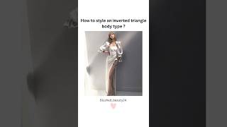 How to style an inverted triangle body type aesthetic beautiful aestheticoutfit body bodytype [upl. by Bonina]