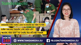 TamdaMedia  ĐIỂM TIN 24H  272024  Gần 180 kg thuốc lắc đội lốt ‘nước táo xay’ từ EU về Việt Nam [upl. by Maice]