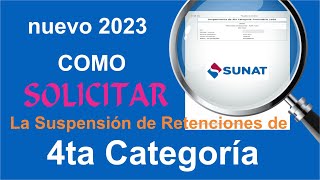 El secreto revelado Suspensión de Retenciones de 4ta Categoría con Clave Sol Sunat 2023 [upl. by Bibby]