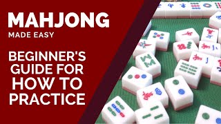 How To Play Mahjong Beginners Practice Guide To Build Up Your Confidence With Sample Game [upl. by Yme]