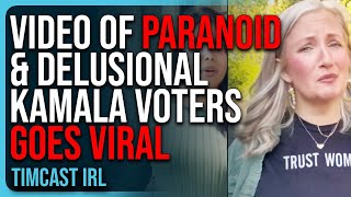 Video Of PARANOID amp DELUSIONAL Kamala Voters GOES VIRAL Timcast Crew ROASTS Them [upl. by Ashil]