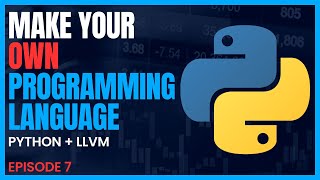 Making a Programming Language with Python and LLVM Episode 7  Variable ReAssignment [upl. by Dougald]