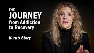 THE JOURNEY From Addiction to Recovery  Karas Story [upl. by Nosredna]