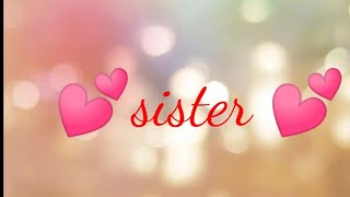 Sisters Day Song  Sister Day WhatsApp Status  💕Sister love Status💕 [upl. by Erdman]