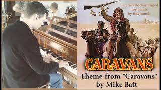 Theme from CARAVANS  Piano Mike Batt [upl. by Messere]