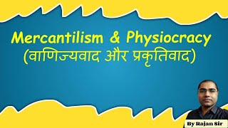 What is Mercantilism amp Physiocracy  By Rajan Sir [upl. by Sivram]