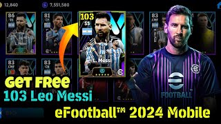 ഫ്രീയായി 103 MESSI കിട്ടും 🤩  how to get free epic messi in efootball 2024 malayalam efootball 24 [upl. by Araes]