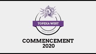 Topeka West High School Virtual Graduation 2020 [upl. by Dviad]