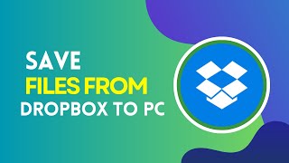 How to Save Files from Dropbox to PC 2024 [upl. by Penny815]