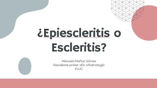 Epiescleritis y escleritis Dra Manuela Muñoz Gómez [upl. by Hamo]