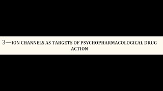 STAHLS  Ch 3  ION CHANNELS AS TARGETS OF DRUG ACTION  COMPLETE psychiatrypharmacology [upl. by Hassin]