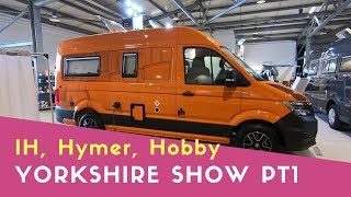 IH Hymer and Hobby  The Yorkshire Motorhome And Accessory Show Pt1 [upl. by Ulrike484]