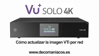 Vu Solo 4K  Cómo actualizar la imagen VTi por red [upl. by Airda]