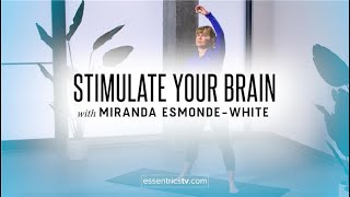 Stimulate Your Brain Workout with Miranda EsmondeWhite  Essentrics® [upl. by Ahtinak]