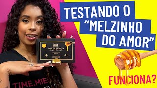 TESTANDO O POWER HONEY INTT  quotMELZINHO DO AMORquot FUNCIONA  Miess Sex Shop [upl. by Glick]