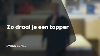 Hoe draai je een topper  Swiss Sense helpt [upl. by Ranip]