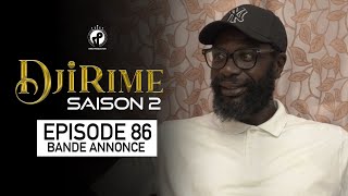 Djirime  Saison 2  Episode 86  Bande Annonce [upl. by Anuqahs]