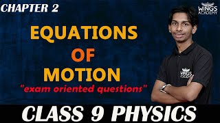 EQUATIONS OF MOTION  CLASS 9  CHAPTER 2  PHYSICS  NEW SYLLABUS  WINGS ACADEMY [upl. by Lilas]