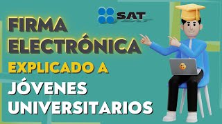 🔐CÓMO OBTENER LA FIRMA ELECTRÓNICA SAT primera vez  2023  EXPLICADO A ESTUDIANTES UNIVERSITARIOS [upl. by Morrill]