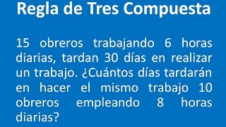 Regla de Tres Compuesta Ejercicio 1 [upl. by Rhodes399]