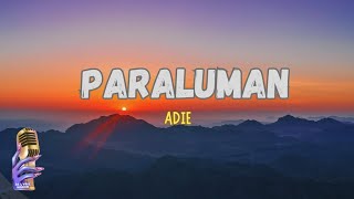 Adie  Paraluman Lyrics [upl. by Kimberlyn63]