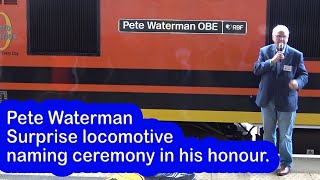 Pete Waterman surprise locomotive naming in his honour [upl. by Salis231]