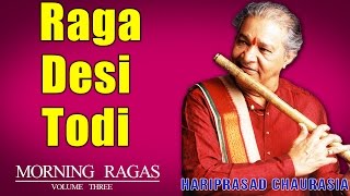 Raga Desi Todi  Hariprasad Chaurasia   Morning Ragas Volume 3   Music Today [upl. by Itram]