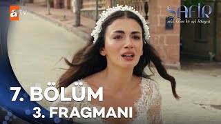 Safir 7 Bölüm 3 Fragmanı  quotBuradayım gidemezsinquot atvturkiye [upl. by Clementas936]