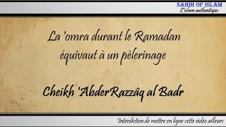 La omra durant le Ramadan équivaut à un pèlerinage  Cheikh AbderRazzaq al Badr [upl. by Asquith277]