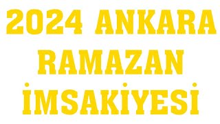 2024 Ankara Ramazan Ä°msakiyesi  Ä°ftar Saatleri Sahur Vakti [upl. by Atter198]