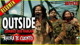 AHÍ AFUERA hay zombies AGRESIVOS que te HABLAN  OUTSIDE RESUMEN EN 20 MINUTOS  Ahora Te Cuento [upl. by Pedro]