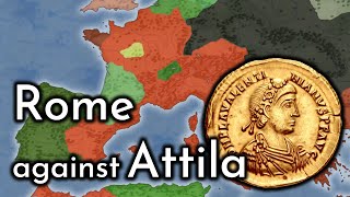 Rome against Attila  Late Roman Empire [upl. by Goltz]