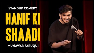 Hanif ki Shaadi  Standup Comedy by Munawar Faruqui  2023 [upl. by Tennek]