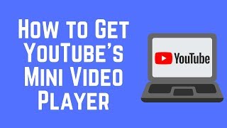 How To Use The YouTube Mini Player while Browsing the Site [upl. by Edmonds]