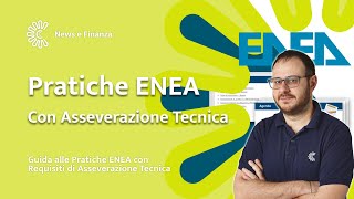 Guida alle Pratiche ENEA con Requisiti di Asseverazione Tecnica Tutto ciò che Devi Sapere [upl. by Ahsaya]